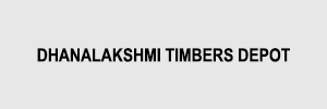 Zigma Marketing - DHANALAKSHMI TIMBERS DEPOT 